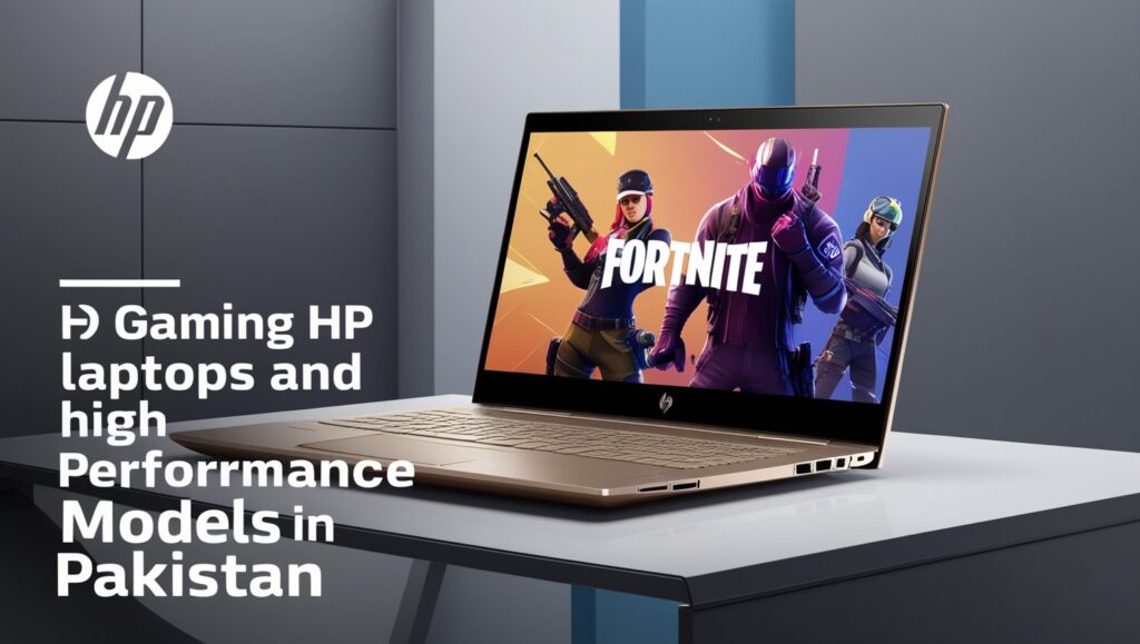 Gaming HP Laptops and High-performance Models in Pakistan