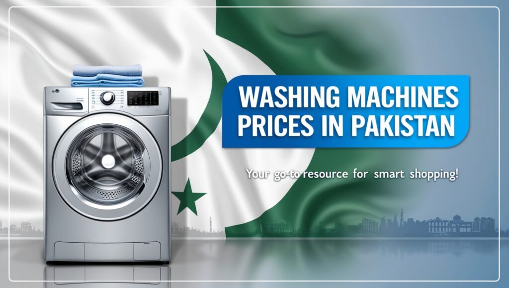 Washing Machines Prices in Pakistan 2024