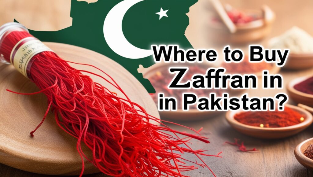 Where to Buy Zafran in Pakistan?